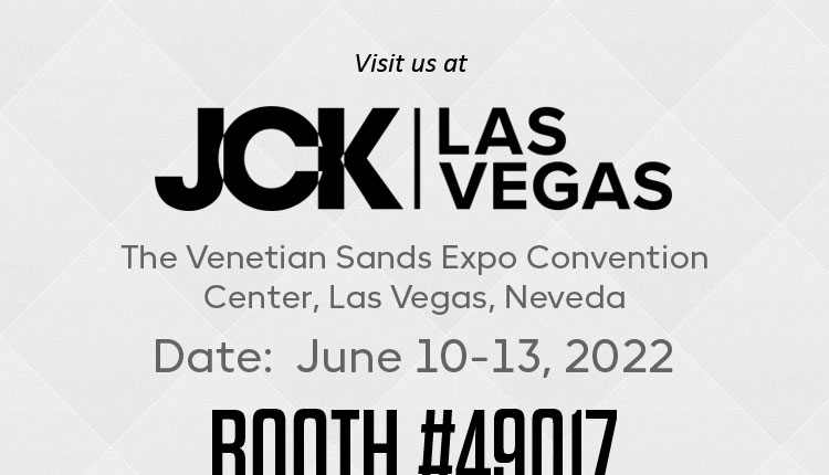 Quintessence Jewelry Corp. Visit Us At JCK Las Vegas, June 10-13, 2022 | Booth# 49017