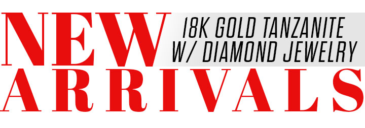 New Arrivals 18K Gold Tanzanite w/ Diamond Jewelry