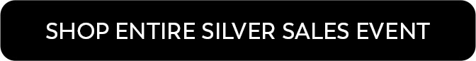 SHOP ENTIRE SILVER SALES EVENT