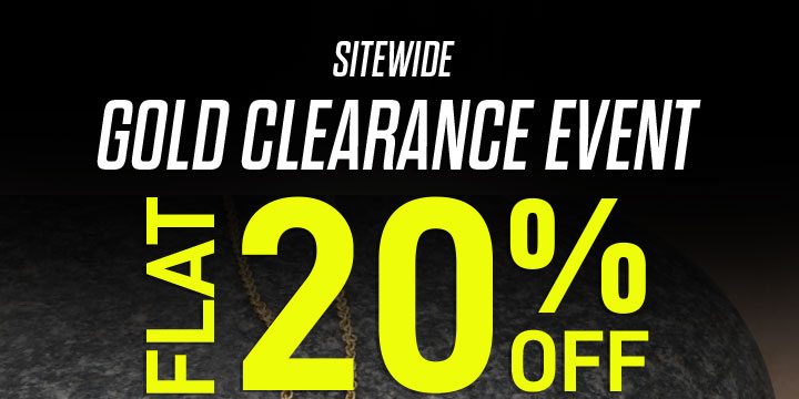 Sitewide Gold Clearance Event Flat 20% Off