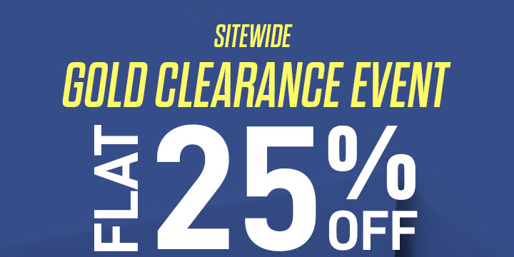 Sitewide Gold Clearance Event Flat 25% Off