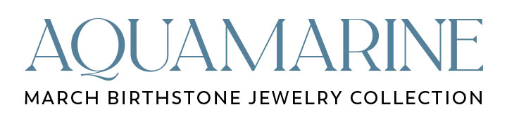 Aquamarine March Birthstone Jewelry Collection!