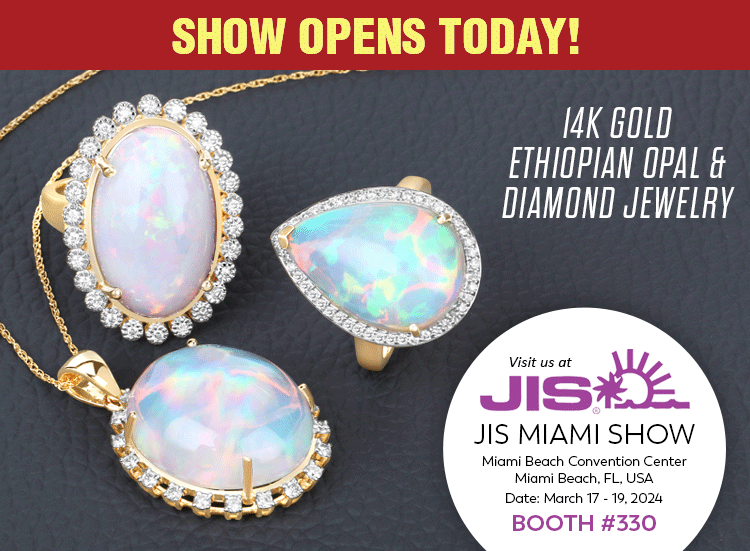 Exclusive Show Only 14K Gold Ethiopian Opal & Diamond Jewelry. Visit us at the JIS Miami Show, March 17 - 19, 2024 @ Miami Beach Convention Center, Miami Beach, FL | Booth# 330