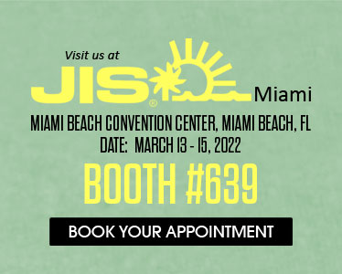 Visit Us At JIS Miami Show, March 13 - 15, 2022 | Booth# 639