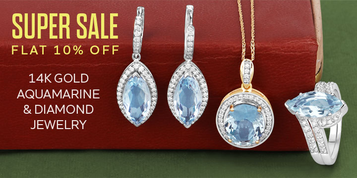Super Sale Flat 10% Off on 14K Gold Aquamarine & Diamond Jewelry