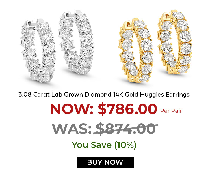 3.08 Carat Lab Grown Diamond 14K Gold Huggies Earrings Now: $786.00 Per Pair Was: $874.00 You Save (10%) Buy Now.