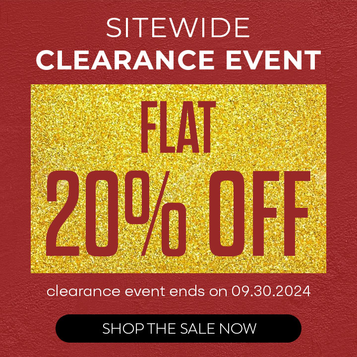 Sitewide Clearance Event. Flat 20% Off! Shop The Sale Now.