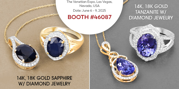 Exclusive Show Only 14K, 18K Gold Genuine Gemstone W/ Diamond Jewelry. Visit us at the JCK Las Vegas Show, June 6 - 9, 2025 @ The Venetian Expo, Las Vegas, NV | Booth# 46087