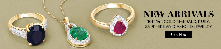 New Arrivals: 10K, 14K Gold Emerald, Ruby, Sapphire W/ Diamond Jewelry. Shop Now!