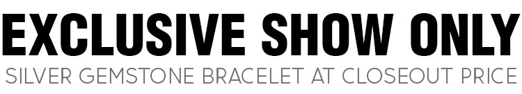 Exclusive Show Only: Silver Gemstone Bracelet at Closeout Price.