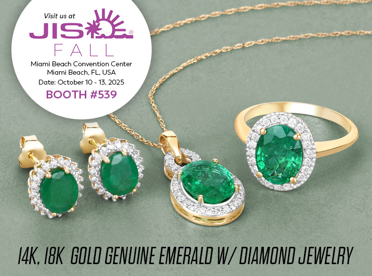 Exclusive Show Only 14K, 18K  Gold Genuine Emerald W/ Diamond Jewelry. Visit us at the JIS Miami Show, October 10-13, 2025 @ Miami Beach Convention Center, Miami Beach, FL | Booth# 539 (for exclusive show only closeouts)