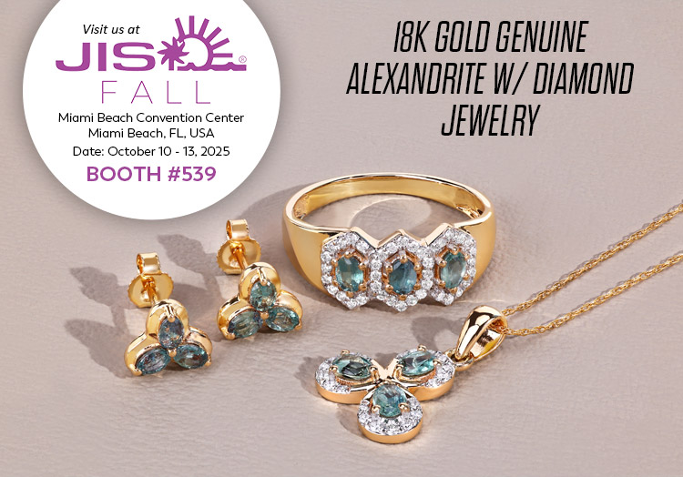 Exclusive Show Only 18K Gold Genuine Alexandrite W/ Diamond Jewelry. Visit us at the JIS Miami Show, October 10-13, 2025 @ Miami Beach Convention Center, Miami Beach, FL | Booth# 539 (for exclusive show only closeouts)