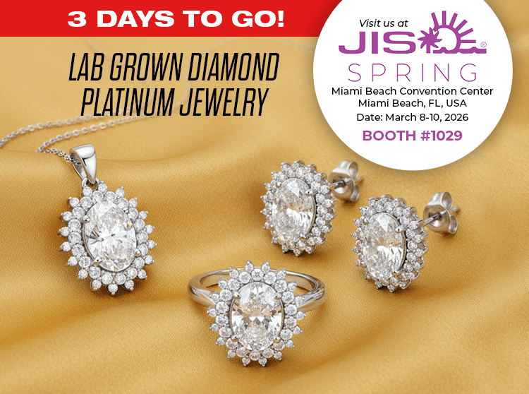 3 Days To Go! Exclusive Show Only Lab Grown Diamond Platinum Jewelry. Visit us at the JIS Miami Show, March 8-10, 2026 @ Miami Beach Convention Center, Miami Beach, FL | Booth# 1029 (for exclusive show only closeouts)
